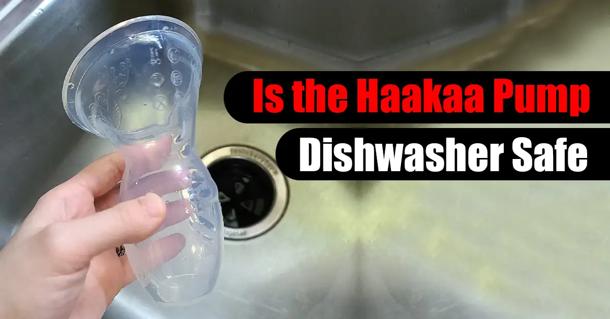Is the Haakaa Pump Dishwasher Safe